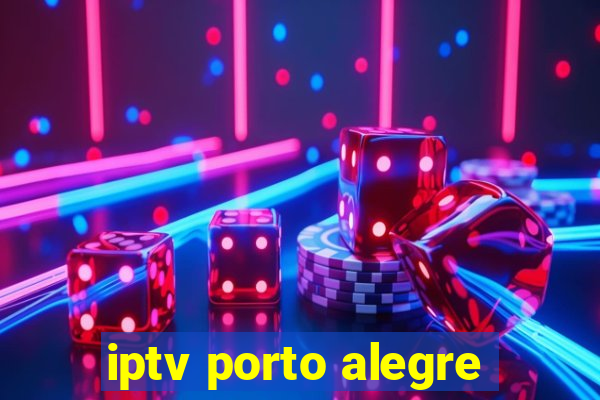 iptv porto alegre